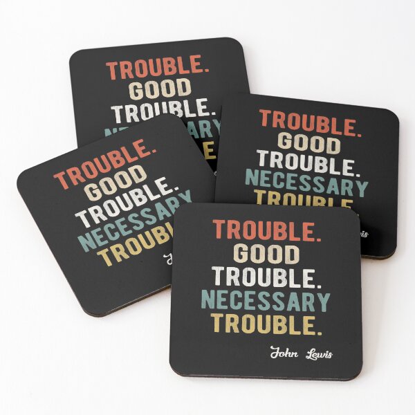 Item preview, Trouble Good Trouble Necessary Trouble John Lewis designed and sold by AnimaLovers.