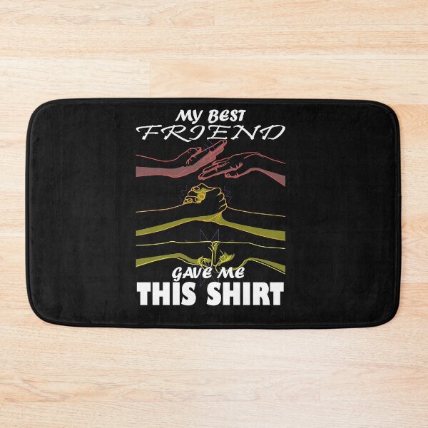 Item preview, My Best Friend Gave Me This Shirt  designed and sold by Beautiful Designs.
