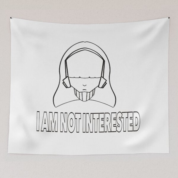 Item preview,  I AM NOT INTERESTED designed and sold by mioom.