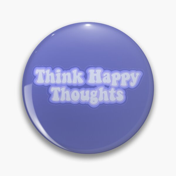 Item preview, Think Happy Thoughts  designed and sold by WackoArts.