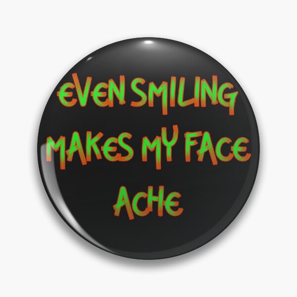 Item preview, Even Smiling Makes My Face Hurt designed and sold by firegalaxy.