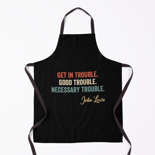 Item preview, Trouble Good Trouble Necessary Trouble John Lewis designed and sold by AnimaLovers.