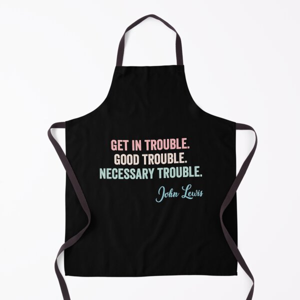 Item preview, Trouble Good Trouble Necessary Trouble John Lewis designed and sold by AnimaLovers.