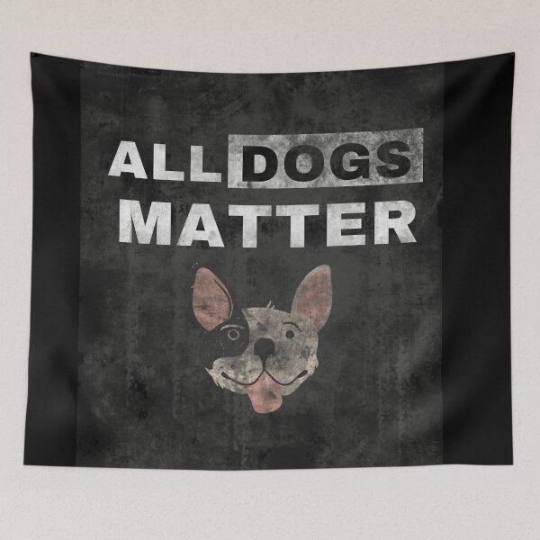 Item preview, Distressed grunge ALL DOGS MATTER with French Bulldog face designed and sold by Rabbitti.