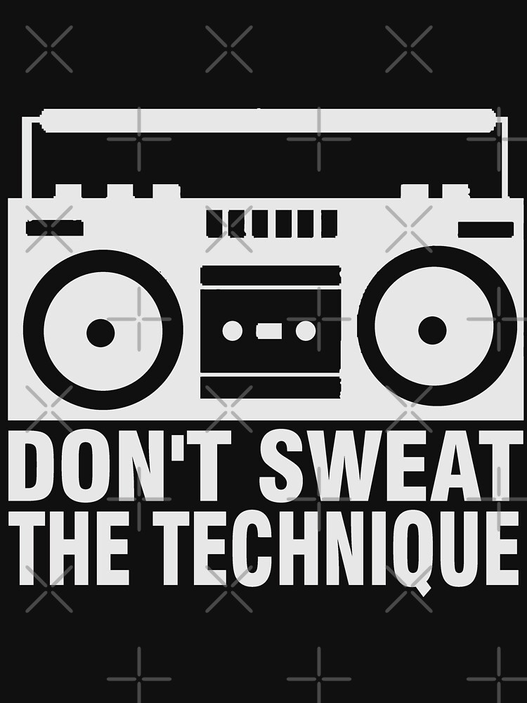 Dont Sweat The Technique T Shirt For Sale By Ikidyounot Redbubble   Raf,750x1000,075,t,101010 01c5ca27c6 