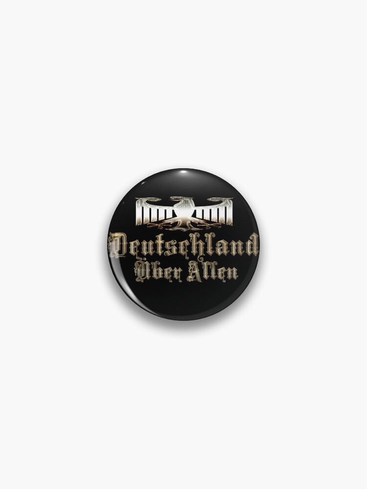 Deutschland Uber Allen Gold Pin By Cecii7 Redbubble