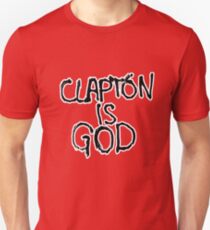 Clapton is God | London subway grafitti Unisex T-Shirt
