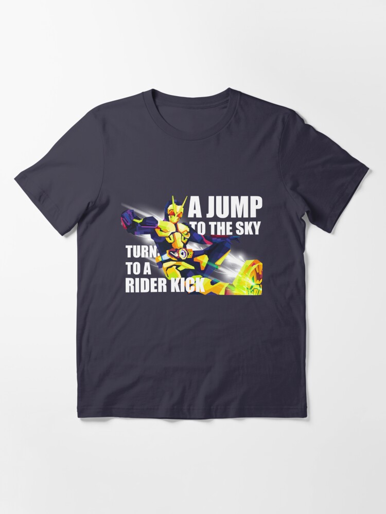 Kamen Rider Zero One A Jump To The Sky Turns To A Rider Kick T Shirt By Desilutfiaa Redbubble