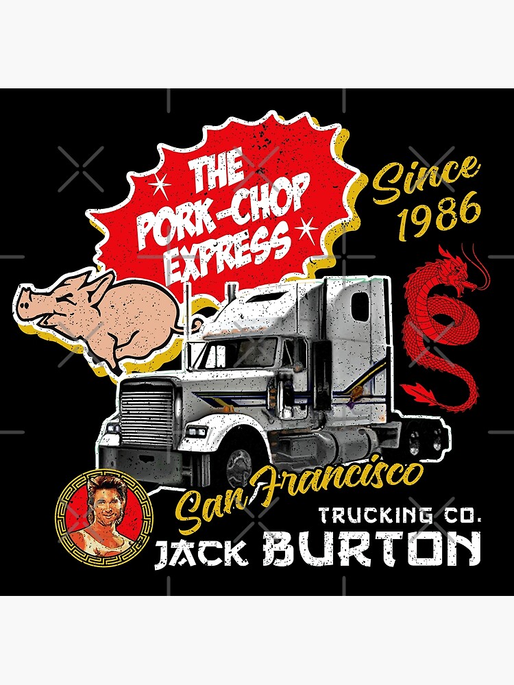 Jack Burton Pork Chop Express Trucking