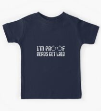 I'm proof nerds get laid Kids Tee