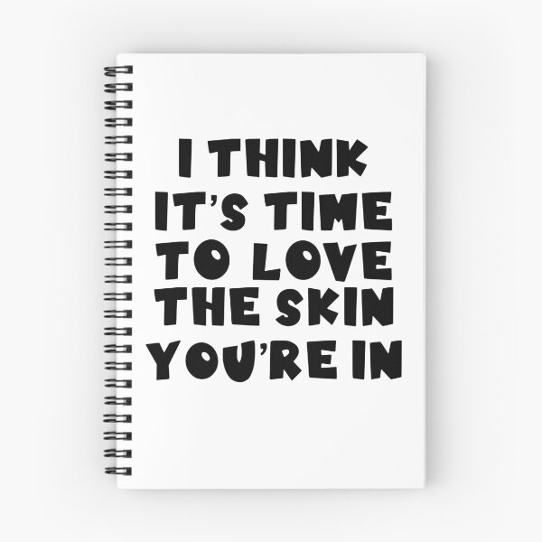 Item preview, I think it’s time to love the skin you’re in 2 designed and sold by janella-lopez.