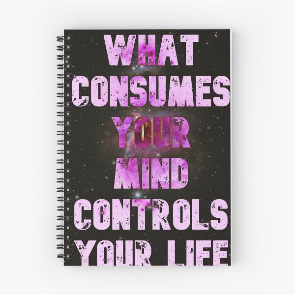 Item preview, what consumes your mind controls your life designed and sold by lovesuperkarma.
