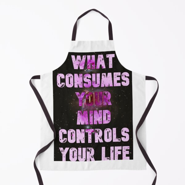 Item preview, what consumes your mind controls your life designed and sold by lovesuperkarma.