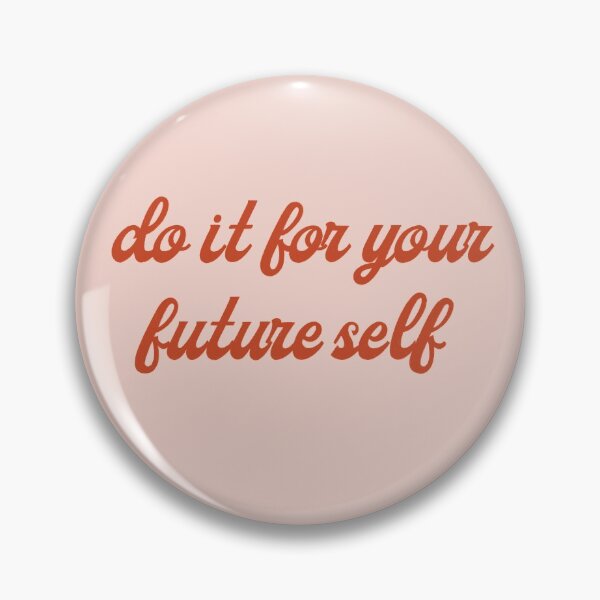 Item preview, Do It For Your Future Self designed and sold by AmayaJade.