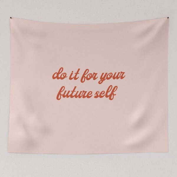 Item preview, Do It For Your Future Self designed and sold by AmayaJade.