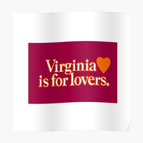 "Virginia Tech Virginia is for Lovers State Slogan" Poster by Hp1381