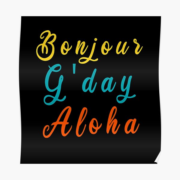 Bonjour G'Day Aloha Poster