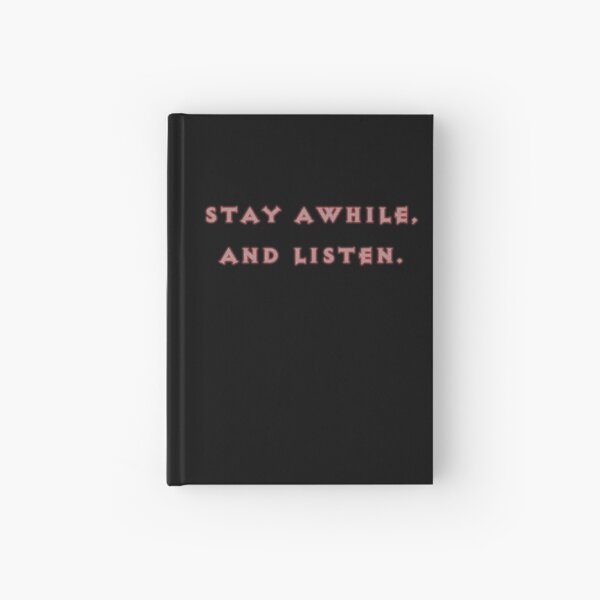 Stay Awhile Hardcover Journal