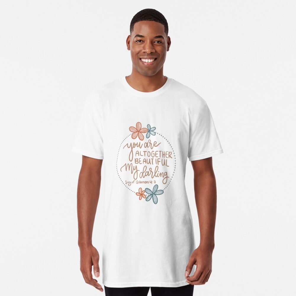 You Are Altogether Beautiful My Darling - Song of Solomon 4:7 | Classic  T-Shirt