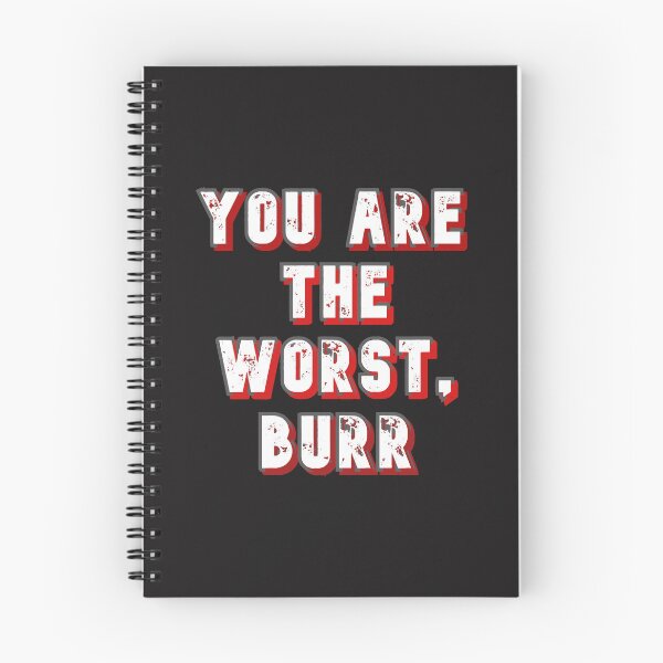 Item preview, You Are The Worst, Burr designed and sold by gjen53.