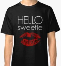 Hello, Sweetie Classic T-Shirt