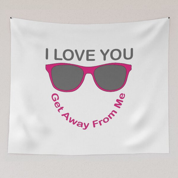 Item preview, I Love You Get Away From Me designed and sold by B3N-arts.