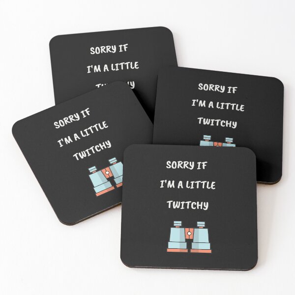 Item preview, Sorry If I'm A Little Twitchy designed and sold by Zibidee.