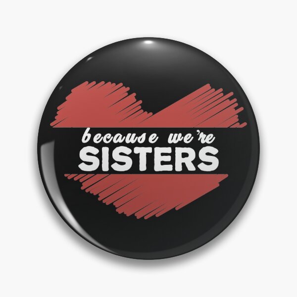 Item preview, Because We Are Sisters Cool Design, Happy Sisters Day, Sister Gift designed and sold by leo121687.