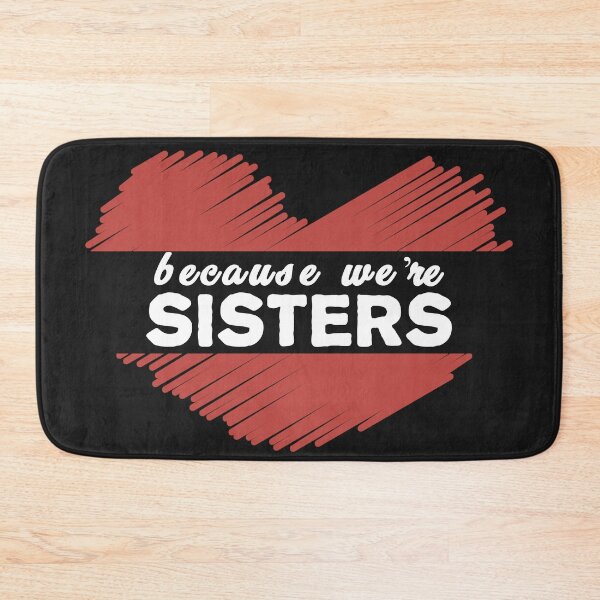 Item preview, Because We Are Sisters Cool Design, Happy Sisters Day, Sister Gift designed and sold by leo121687.