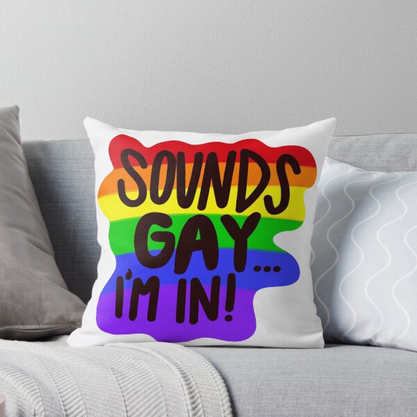 Item preview, Sounds Gay... I'm In! designed and sold by Crestedge Designs.
