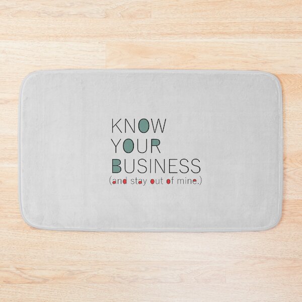 Item preview, Know your business and stay out of mine designed and sold by Atsird's Art.