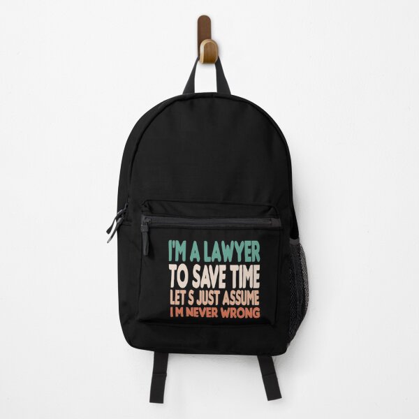 Item preview, I'm A Lawyer To Save Time Let's Just Assume I'm Never Wrong designed and sold by Wideworld.