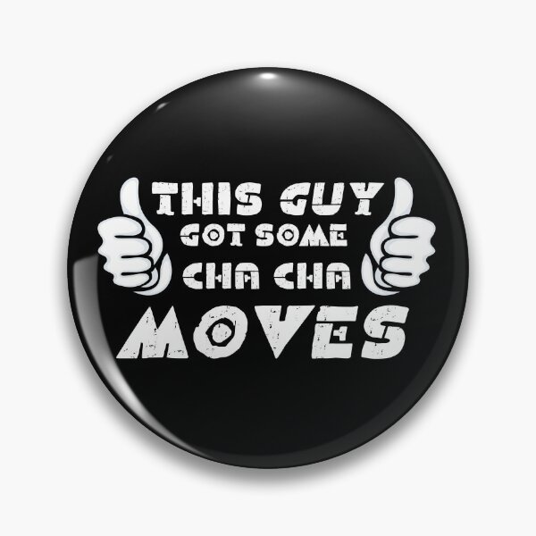 Item preview, This Guy Got Cha Cha Moves designed and sold by latindanceworld.