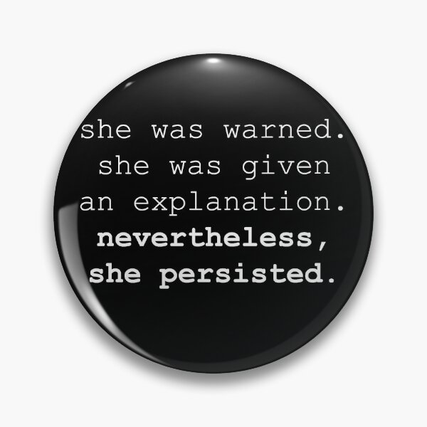 Item preview, Nevertheless, she persisted (white text) designed and sold by generalorgana.