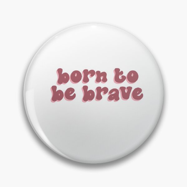 Item preview, born to be brave designed and sold by koalakiers.