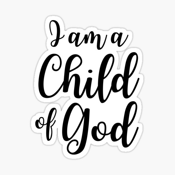 Item preview, I am a child of God designed and sold by davetdesigns.