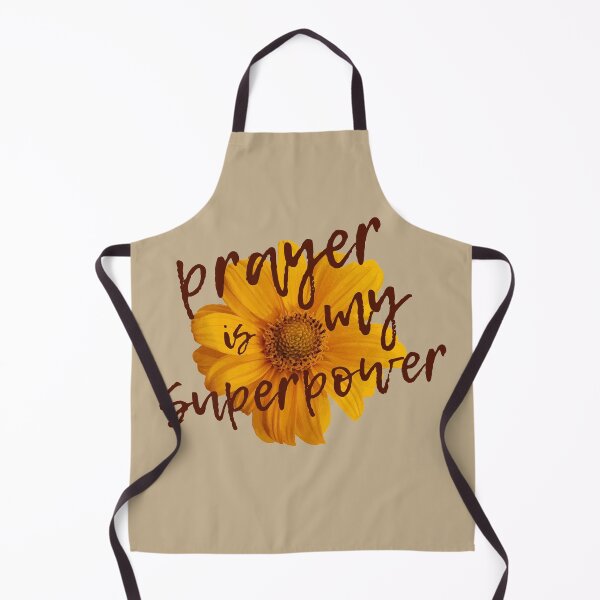 Prayer Is My Superpower Apron