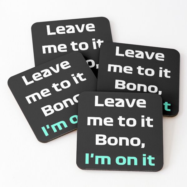 Item preview, Leave me to it Bono, I'm on it designed and sold by The Sunday Attire.