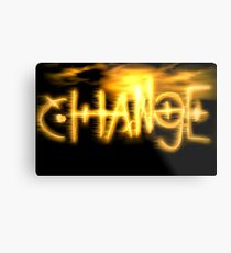 Change Metal Print