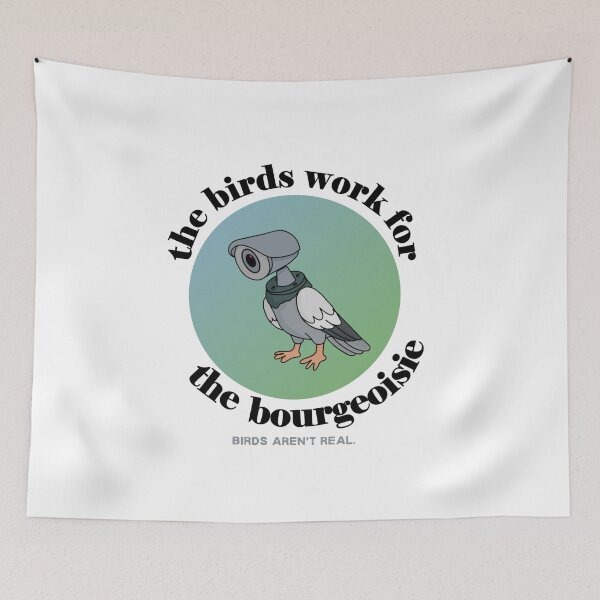 Item preview, the birds work for the bourgeoisie designed and sold by inkypinky4.