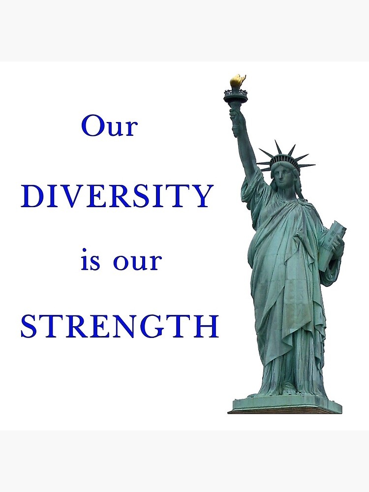 Our Diversity Is Our Strength Poster For Sale By Bmgdesigns Redbubble 