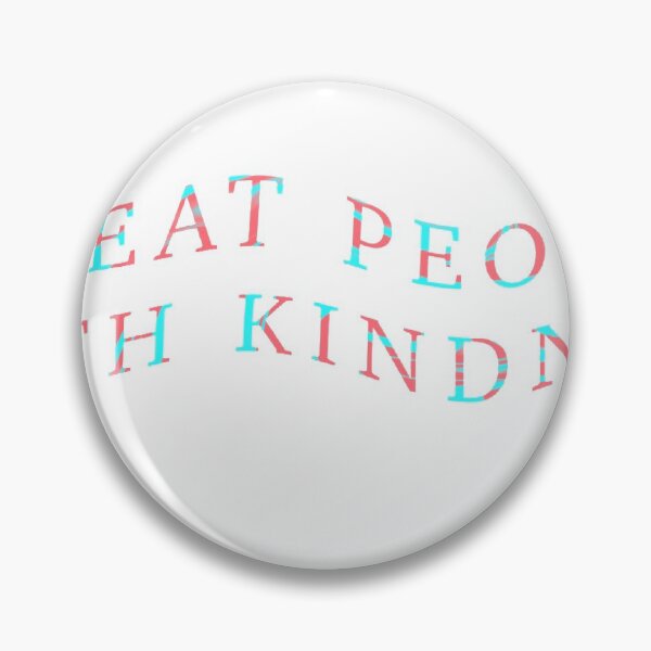 Item preview, Treat people with kindness  designed and sold by Courtney Weber.