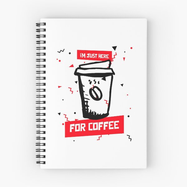 Item preview, iM JUST HERE FOR COFFEE designed and sold by XpressoYourself.
