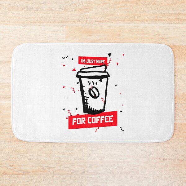 Item preview, iM JUST HERE FOR COFFEE designed and sold by XpressoYourself.