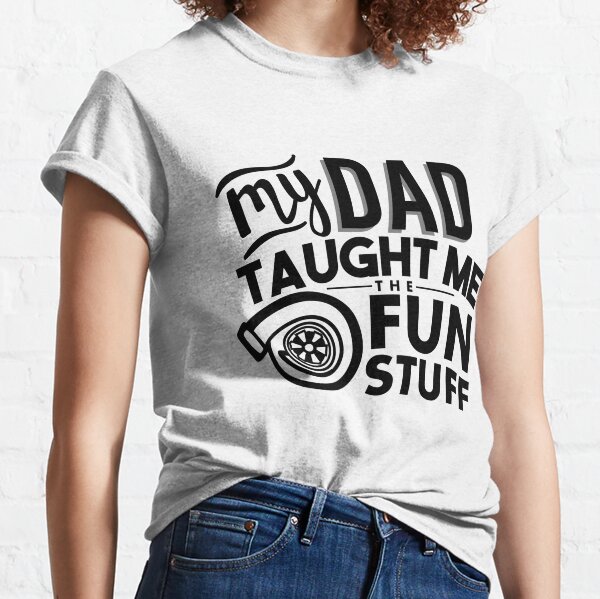 Turbo Baby Shirt, Car Baby Bodysuit, My Dad Taught Me Fun Stuff