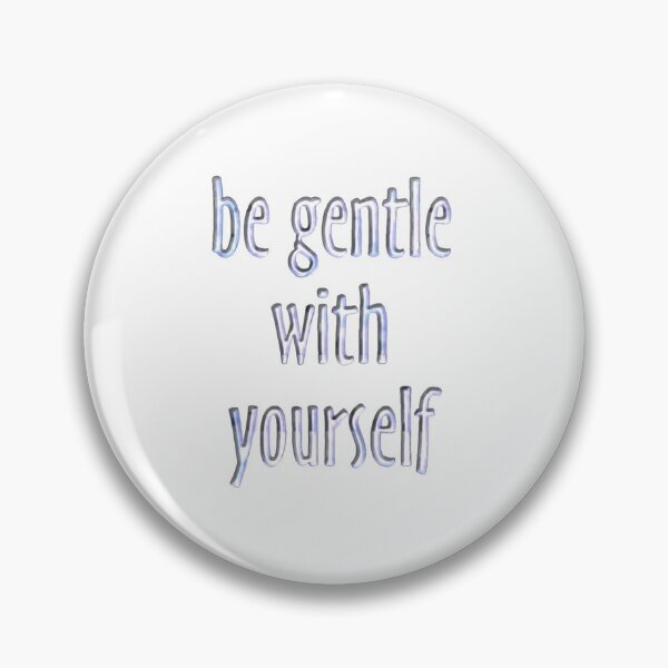 Item preview, Be Gentle With Yourself designed and sold by CoyoteRain.