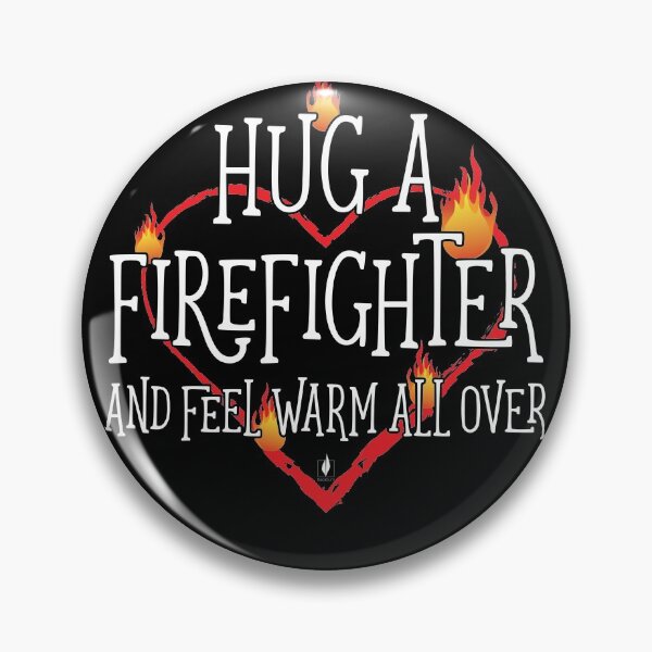 Item preview, Hug a Firefighter designed and sold by Backburn.