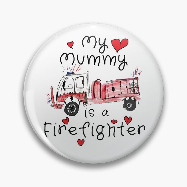 Item preview, My Mummy is a Firefighter designed and sold by Backburn.