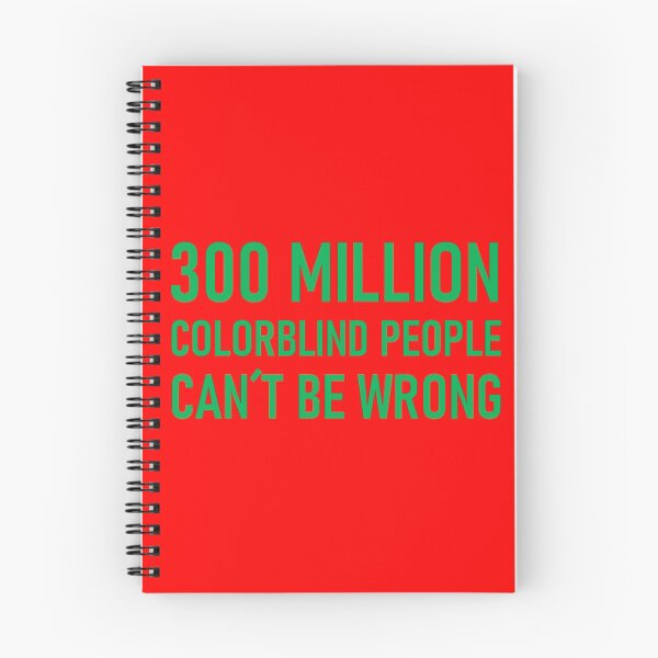 Item preview, 300 Million Colorblind People Can´t Be Wrong designed and sold by InVisibleColors.