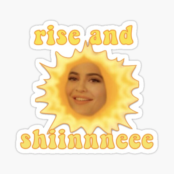 Rise and Shine Kylie Sun  Sticker